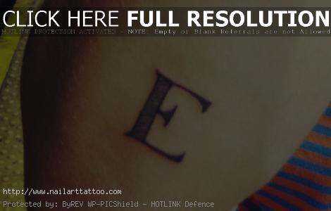 Tattoos Of The Letter E
